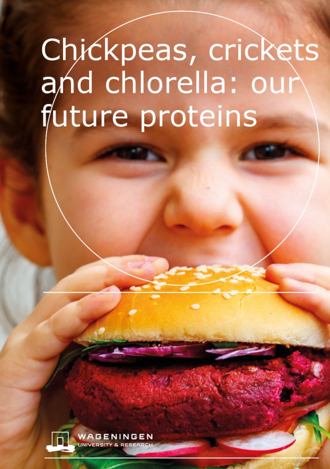 Cover Chickpeas, crickets and chlorella: our future proteins