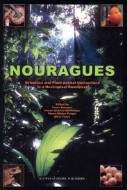 Nouragues. Dynamics and plant-animal interactions in a neotropical rainforest (2001)
